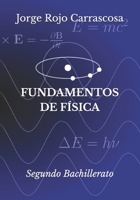 Fundamentos de Física: Segundo Bachillerato (Física y Química Esencial para Bachillerato) (Spanish Edition) B0DVZ1JC26 Book Cover