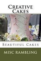 Creative Cakes: Beautiful Cakes 197838436X Book Cover