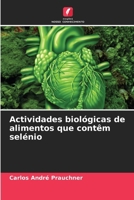 Actividades biológicas de alimentos que contêm selénio (Portuguese Edition) 6208322952 Book Cover