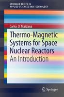 Thermo-Magnetic Systems for Space Nuclear Reactors: An Introduction 3319090291 Book Cover