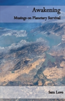 Awakening: Musing on Planetary Survival 1913211096 Book Cover