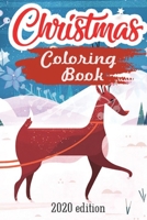 Christmas Coloring Book 2020 Edition: A collection of patterns from easy to difficult for adults, kids, women for a festive season B08LG28S4V Book Cover