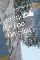 Joaquim e o pé de caju 1729117899 Book Cover