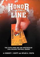 Honor on the Line: The Fifth Down and the Spectacular 1940 College Football Season 1475932081 Book Cover