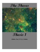 The Theses Thesis 1: The Theses as Thesis 1 1537493795 Book Cover
