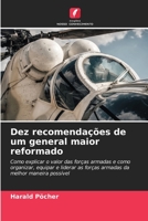 Dez recomendações de um general maior reformado: Como explicar o valor das forças armadas e como organizar, equipar e liderar as forças armadas da melhor maneira possível 6205955849 Book Cover