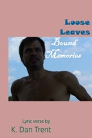 Loose Leaves Bound Memories B0DR28L2L4 Book Cover