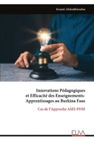 Innovations Pédagogiques et Efficacité des Enseignements- Apprentissages au Burkina Faso: Cas de l’Approche ASEI-PDSI (French Edition) 9999341683 Book Cover