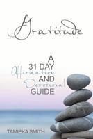 Gratitude: A 31 Day Affirmation & Devotional Guide 0692659471 Book Cover