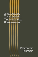 Unexpected Conclusions Technocratic, Possessive B09NW6LB6Z Book Cover