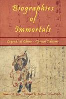 Biographies of Immortals: Legends of China - Special Edition 1934255300 Book Cover