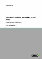 Versunkene Kulturen der Welt bis 13.000 v.Chr.: Tibet, die erste echte Kultur 3638657523 Book Cover