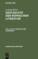 Geschichte der römischen Literatur, Teil 2, Die Literatur der Kaiserzeit 3110036738 Book Cover