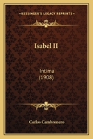Isabel II: Intima (1908) 1167004639 Book Cover