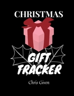 Christmas Gift Tracker: Record Keeper - Gift Tracker Notebook - Gift Registry – Recorder – Organizer - Keepsake for Bridal Shower - Wedding Party - ... -bleed-110-pages-cover-size-17.5-x-11.25-inch 167186896X Book Cover