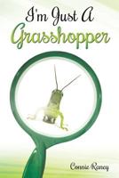 I'm Just a Grasshopper 1498481175 Book Cover