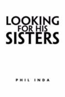 Looking for His Sisters 1436328519 Book Cover