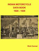 Indian Motorcycle Data Book 1920 - 1929 1983580759 Book Cover