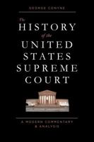 The History of the United States Supreme Court: A Modern Commentary and Analysis 1441134484 Book Cover