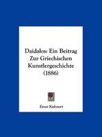 Daidalos: Ein Beitrag Zur Griechischen Kunstlergeschichte (1886) 1160352739 Book Cover