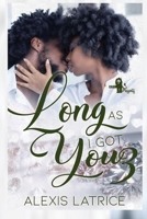 Long as I Got You 3 170812831X Book Cover