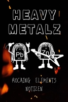 Heavy Metalz: Rocking elements Notizen: Linierte Blätter - Notizbuch / Tagebuch - 6 x 9 Zoll (ca DIN 5), 100 Seiten (German Edition) 1672809789 Book Cover