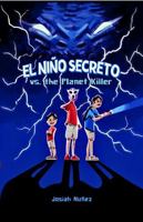 El Niño Secreto vs. The Planet Killer: The Medjay Files #1 B0F4RQLPT9 Book Cover