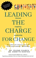 Leading the Charge for Change: Women Inspiring Leadership B0CHLCBLZ8 Book Cover