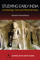 Studying Early India: Archaeology, Texts and Historical Issues 1843311321 Book Cover