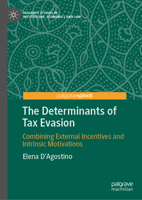 The Determinants of Tax Evasion: Combining External Incentives and Intrinsic Motivations (Palgrave Studies in Institutions, Economics and Law) 3032218969 Book Cover