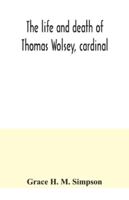Thomas Wolsey, late Cardinal: His life and death 9354041256 Book Cover