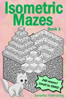 Isometric Mazes Book 1 B0BTBRZM8K Book Cover