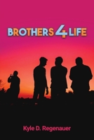 Brothers 4 Life 1647023408 Book Cover