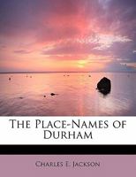 The Place-Names of Durham 0530241293 Book Cover