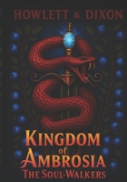 The Kingdom of Ambrosia: The Soul-Walkers B0CZX6ZT6R Book Cover