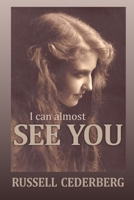 I Can Almost See You B0H23VC1FM Book Cover