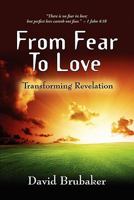 From Fear to Love: Transforming Revelation 1609106458 Book Cover