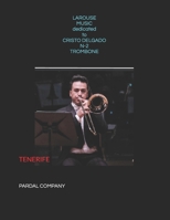 LAROUSE MUSIC dedicated to CRISTO DELGADO N-2 TROMBONE: TENERIFE B08YQM3P9L Book Cover