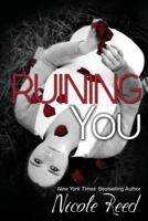 Ruining You 1481962116 Book Cover