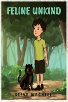 FELINE UNKIND B0CVBHMWRZ Book Cover