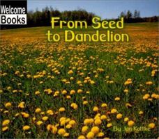 From Seed to Dandelion (How Things Grow) 0516235109 Book Cover