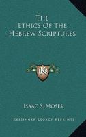The Ethics of the Hebrew Scriptures 1162921935 Book Cover