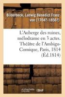 L'Auberge des ruines, mélodrame en 3 actes, à spectacle 2329127839 Book Cover