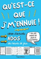 Qu'est-ce que j'm'ennuie ! cahier d'activités ados: livre jeu pour ado de 12-17 ans | + 100 pages de jeux et d'activité | Mots mêlés | Sudoku | ... défouloir Saccage ce carnet B08QS68YR7 Book Cover