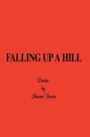 Falling Up a Hill 0595384161 Book Cover