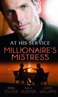 Memoirs of a Millionaire's Mistress / Playboy Boss, Live-In Mistress / The Italian Boss's Secretary Mistress 0263902250 Book Cover