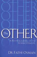 The Other: A Restructuring of the Islamic Concept 098205100X Book Cover