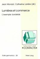 Lumières Et Commerce: L'Exemple Bordelais 3906764354 Book Cover