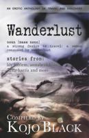 Wanderlust: Five Erotic Tales of Women on the Move 1909181528 Book Cover