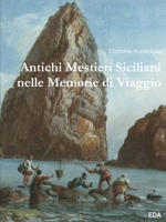 Antichi Mestieri Siciliani nelle Memorie di Viaggio 024453344X Book Cover